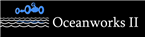 Oceanworks II